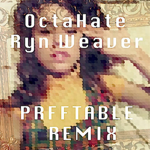 Ryn Weaver (PRFFTT & Svyable Remix)