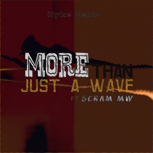 More Than Just A Wave