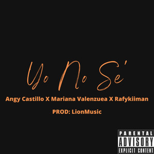 Yo No Se' (Explicit)