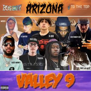 Valley 9 (feat. Case Money, Talika, Moses Todd, Kmrn, R-Dee, WayUpAlex, Luvell & BostonBoy Geo) (Explicit)