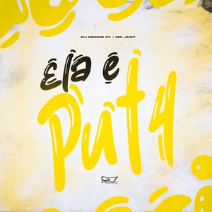 DJ MENOR 07 - Ela é Put4 (Explicit)