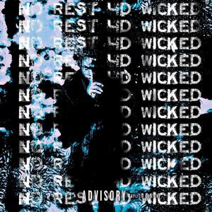 NO REST 4D WICKED (Explicit)