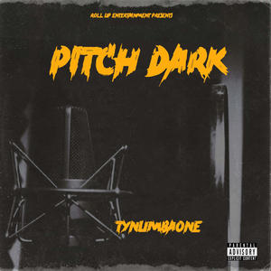 PITCH DARK (Explicit)