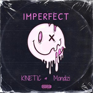 Imperfect (feat. Mondizi) [Explicit]