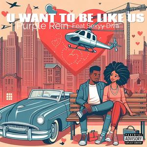 U WANT TO BE LIKE US (feat. Sexyy Diva) (Explicit)