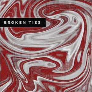 Broken Ties (Explicit)