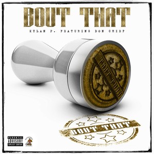 'Bout That (feat. Don Chief) [Explicit]