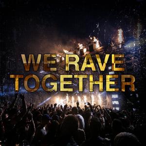 We Rave Together
