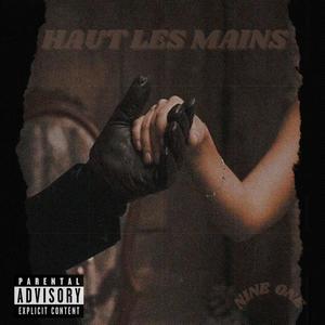 HAUT LES MAINS (Explicit)
