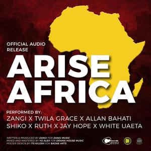 ARISE AFRICA (feat. SHIKO, TWILA GRACE, ALLAN BAHATI, RUTH OJEAGA, WHITE UAETA & JAY HOPE)