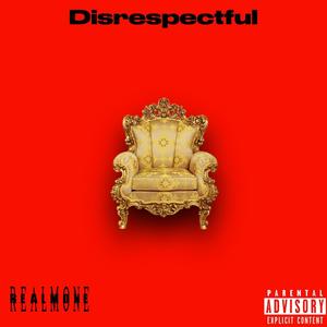 Disrespectful (Explicit)