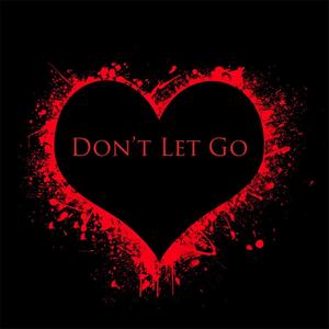 Don't Let Go (Explicit)