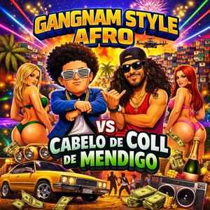 GANGNAM STYLE AFRO vs CABELO DE C0LL DE MENDIGO (Explicit)
