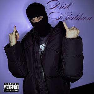 Drill Balkan (Explicit)