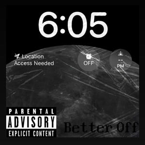 Better Off (Explicit)