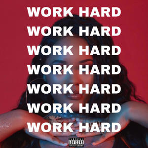 WORK HARD (Explicit)