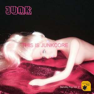 This Is Junkcore: Bendito Pop Vol. 2