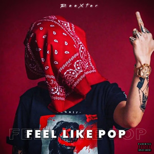 Feel Like Pop (Explicit)