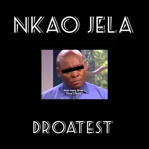 Nkao Jela (Explicit)