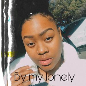 By My Lonely (Explicit)