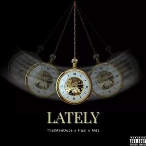 Lately (feat. NTRUZI) [Explicit]