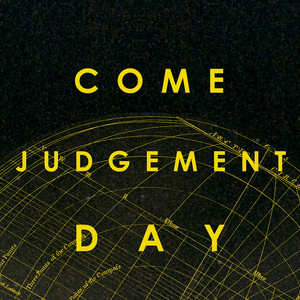 Come Judgement Day