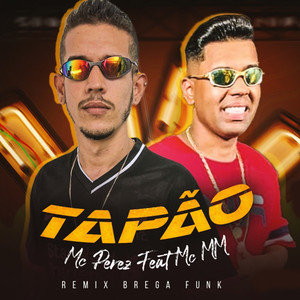 Tapão(feat. Mc MM) (Bregafunk Remix|Explicit)