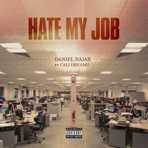 Hate My Job (Explicit)