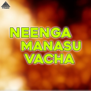 Neenga Manasu Vacha (Original Motion Picture Soundtrack)