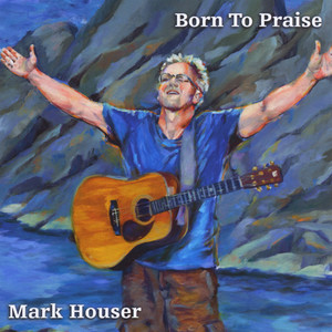 Born to Praise