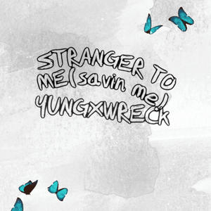 Stanger 2 me (savin me) (Explicit)