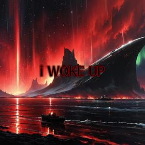 i WOKE UP (Explicit)