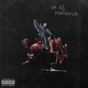 Ya Es Mañana (Explicit)