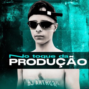 No Toque da Produção (Explicit)