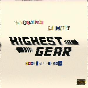 HIGHEST GEAR (feat. Li Mott) [Explicit]