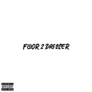 Floor 2 Dresser (Explicit)