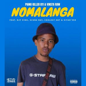 Nomalanga (feat. Vinsta Raw, Djy Vino, Scuba Ray, Coolest ENT & Siyah'Vee) [Explicit]