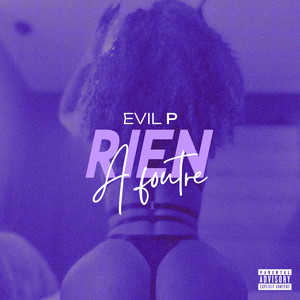 Rien à Foutre (Explicit)