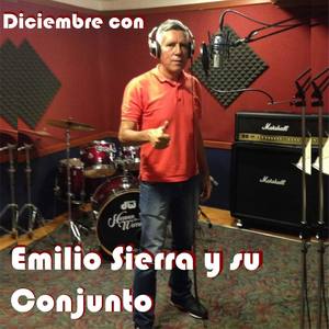 Diciembre Con Emilio Sierra y Su Conjunto