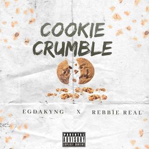 Cookie Crumble (feat. Rebbie Real) [Explicit]