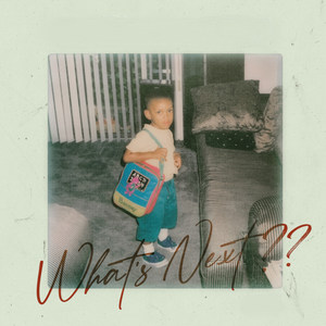 What's Next?? (Explicit)