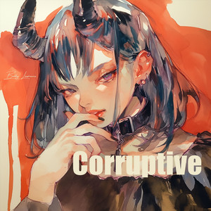 Corruptive