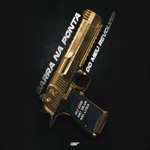 SARRA NA PONTA DO MEU REVOLVER (Explicit)
