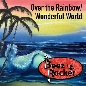 Beez - Over the Rainbow/Wonderful World