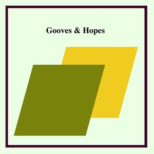 Gooves & Hopes