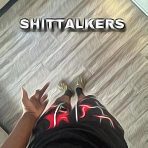Shittalkers (Explicit)