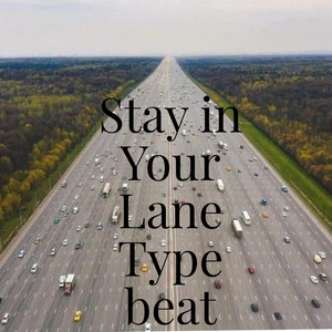 STAY IN YOUR LANE TYPEBEAT