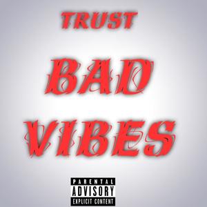 Bad vibes (Explicit)