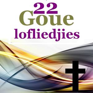 22 Goue Lofliedjies