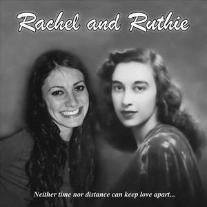 Rachel and Ruthie